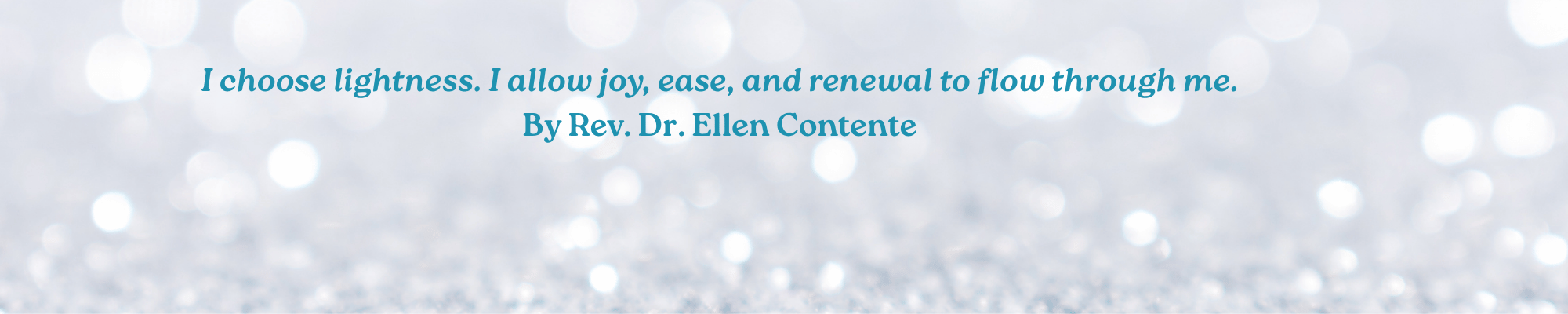 Silver Sparkle with affirmation and author Rev. Ellen Contente